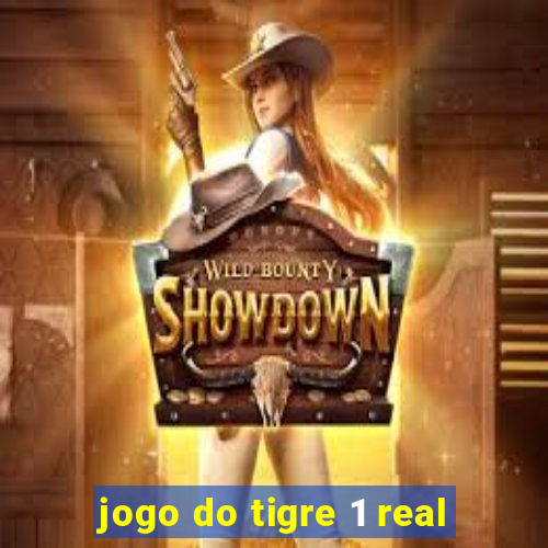 jogo do tigre 1 real